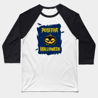 Positive Halloween Baseball T-Shirt